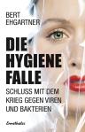 Umschlagfoto, Buchkritik, Bert Ehgartner, Die Hygienefalle, InKulturA 