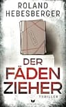 Umschlagfoto, Roland Hebesberger, Der Fädenzieher