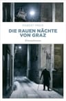 Umschlagfoto, Robert Preis, Die rauen Nächte von Graz