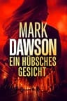 Umschlagfoto, Mark Dawson, Ein hübsches Gesicht