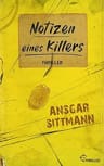 Umschlagfoto, Ansgar Sittmann, Notizen eines Killers